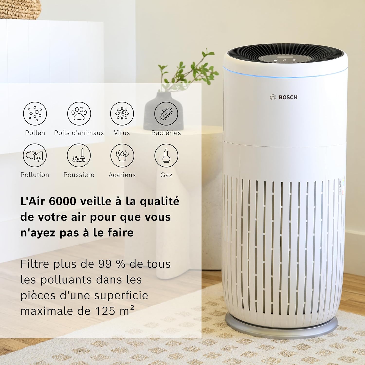 Bosch Air 6000 Purificateur d'air  Filtre à Air  Mode Sommeil < 25 dB(A) Pour jusqu'à 125 m²  CADR : 600 m³/h